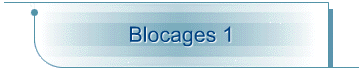 Blocages 1