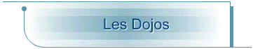 Les Dojos